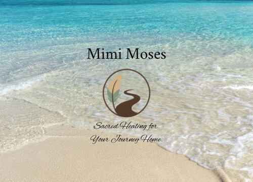 MimiMoses.com visual Mimi Moses Sacred Healing For Your Journey Home Image
